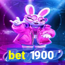 bet 1900